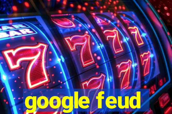 google feud